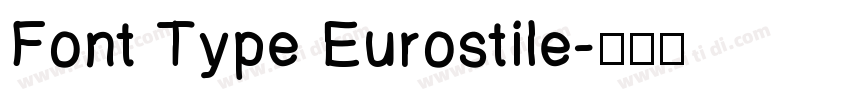 Font Type Eurostile字体转换 Font Type Eurostile字体转换